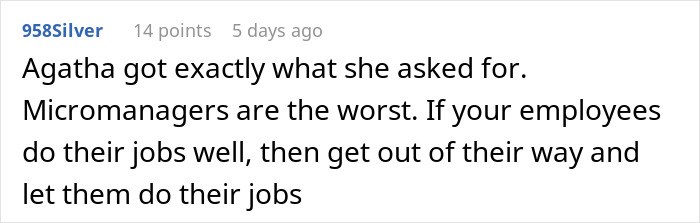 Employee Engages In Malicious Compliance To Show Their Superior That Micromanaging Is Not The Answer Employee Engages In Malicious Compliance To Show Their Superior That Micromanaging Is Not The Answer