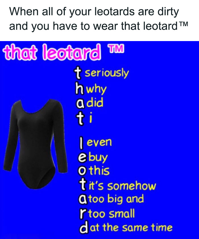why did i even buy this leotard meme