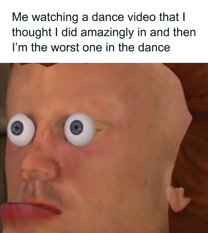 Meme of a character with eyes popping out, expressing surprise about their dance performance; humorous dance meme.
