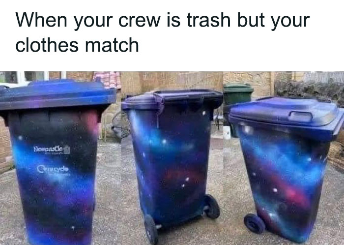 Galaxy-themed trash bins with a meme text about matching outfits, connecting to funny dance memes.