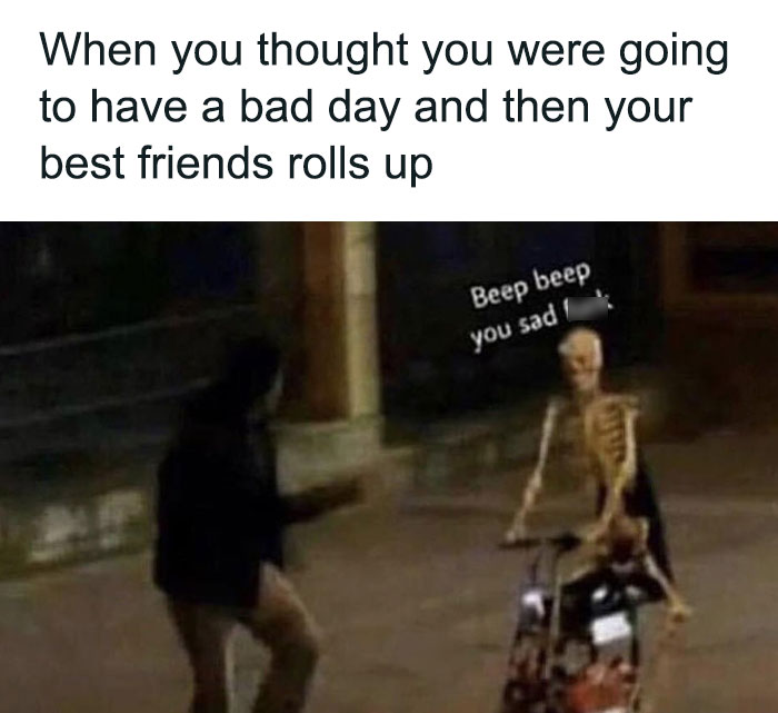 Skeleton on a scooter with text about friendship humorously surprising a friend.