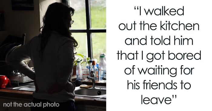 BF Makes GF Stay In The Kitchen When His Friends Come Over, She Leaves In A Rage And They See Her