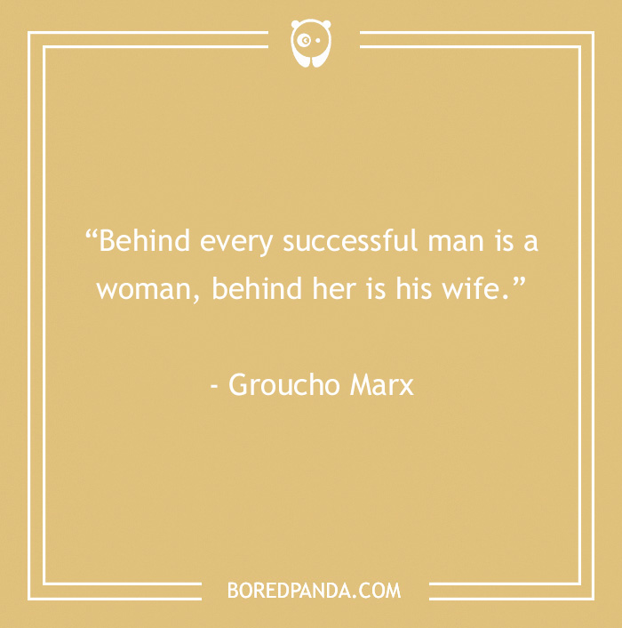 Groucho Marx quote on a beige background about a successful man and the women behind him from 60 Groucho Marx quotes.