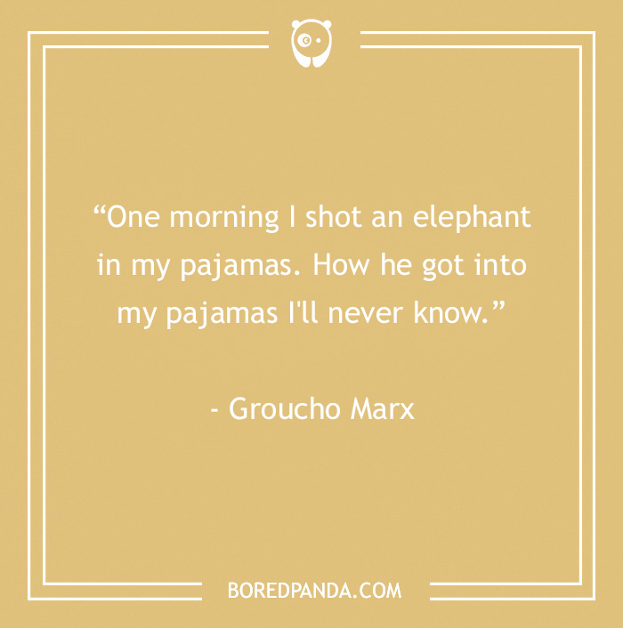 Funny Groucho Marx quote about shooting an elephant in pajamas on a beige background with white text and border.