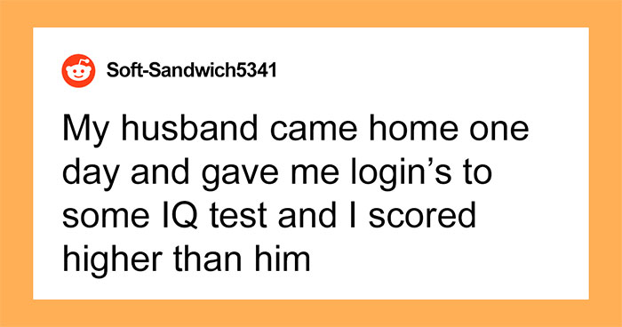 “He Denied Everything”: Woman Calls Out Husband’s Cold Behavior After IQ Test Changes Him