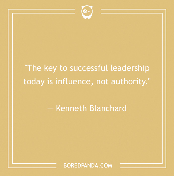 Leadership quote by Kenneth Blanchard on influence over authority.