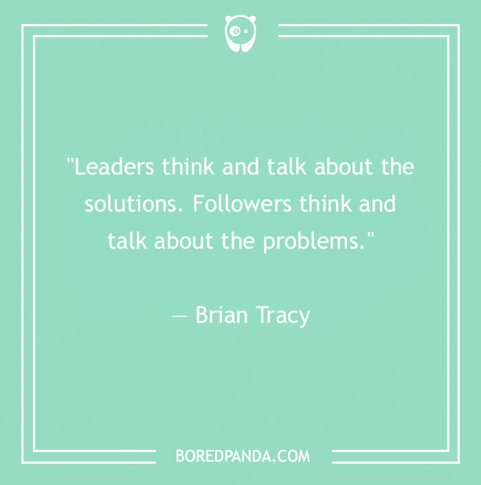 Quote on leadership by Brian Tracy about leaders focusing on solutions, on a mint green background from Bored Panda.