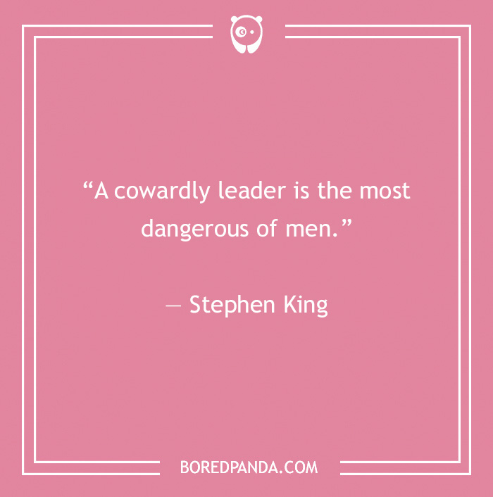 Stephen King quote on pink background about leadership and courage.