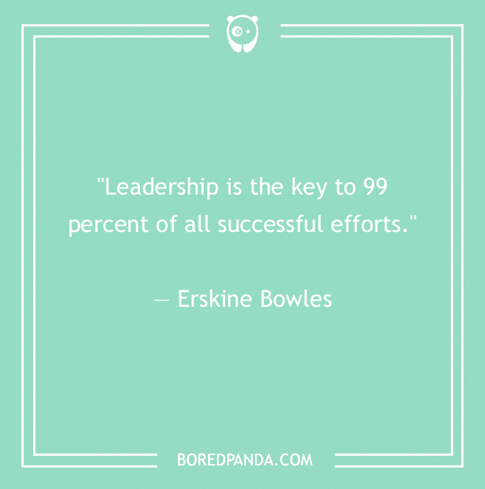"Leadership quote by Erskine Bowles on a green background emphasizes its role in success."