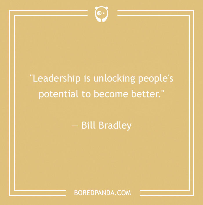 Bill Bradley leadership quote on unlocking potential for personal growth.