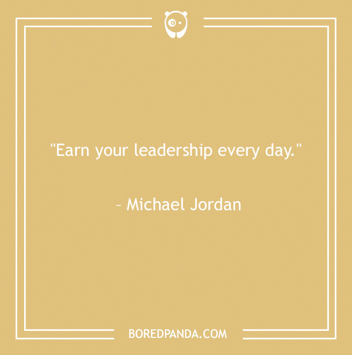 Quote by Michael Jordan: "Earn your leadership every day," on a beige background.