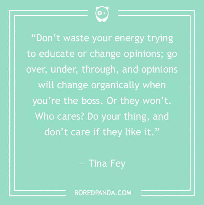 Leadership quote by Tina Fey on a teal background, emphasizing authenticity and detachment from others' opinions.