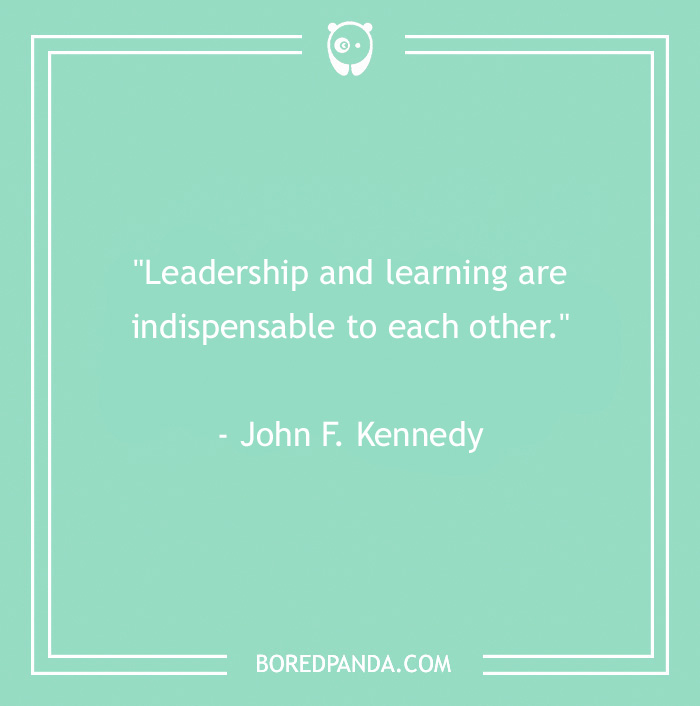 Quote by John F. Kennedy on the importance of leadership and learning on a green background.