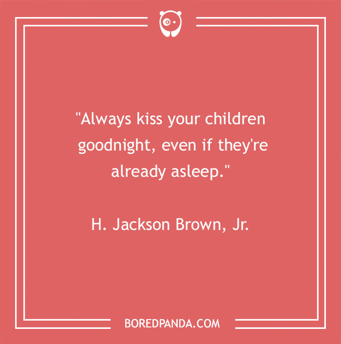 136 Of The Most Powerful And Enriching Parenting Quotes | Bored Panda