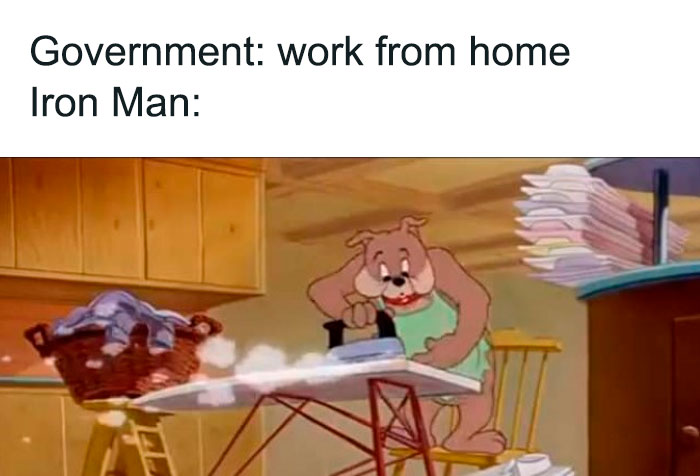 Iron Man working from home Tom And Jerry meme