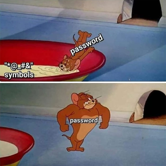 Weak and strong passwords Jerry from Tom And Jerry meme