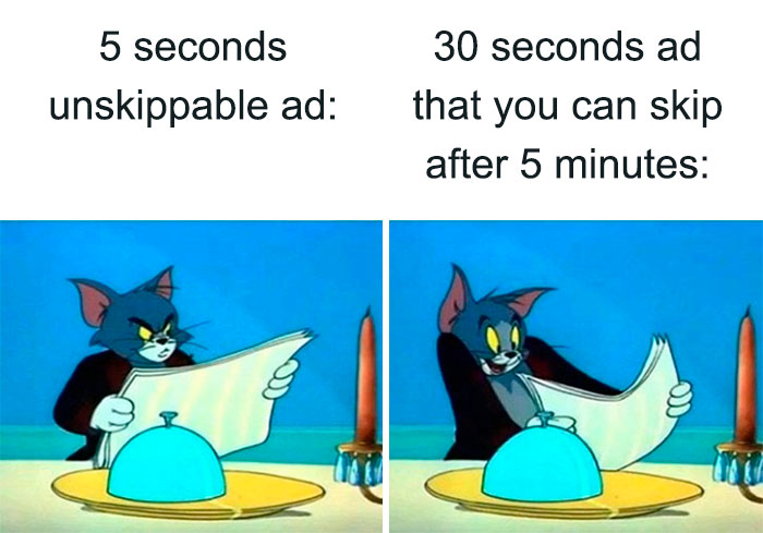 Unskippable ads Tom from Tom And Jerry meme