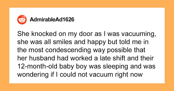 Neighbors Ask Woman To Stop Vacuuming At Noon, She Refuses And Turns To The Internet For Advice