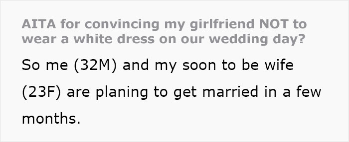 “[Am I The Jerk] For Convincing My Girlfriend Not To Wear A White Dress On Our Wedding Day?”