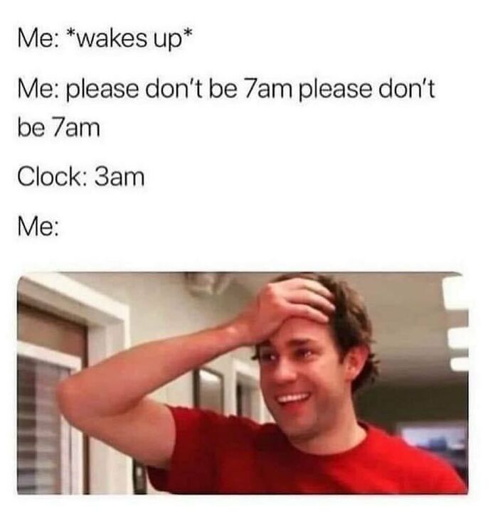 Also Me: Hits Snooze 20 Times When My Alarm Goes Off At 6