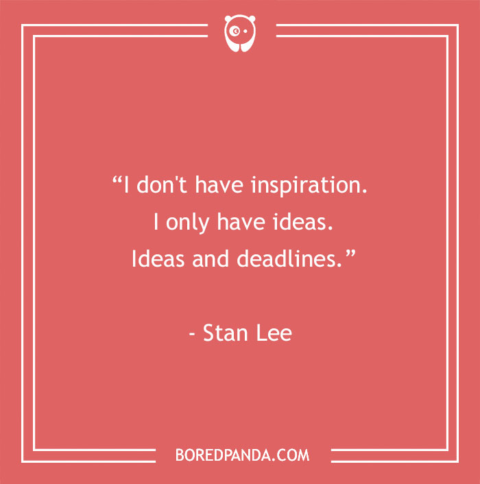 Stan Lee quote about inspiration