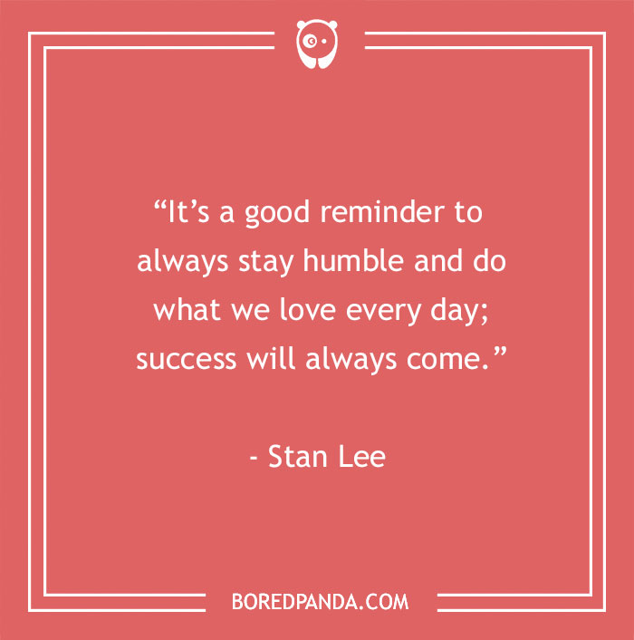 Stan Lee quote about work and success