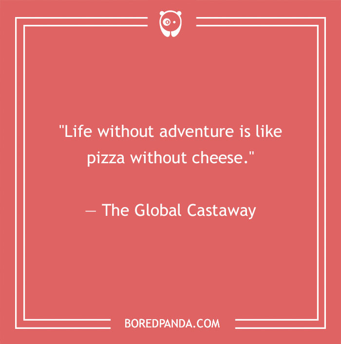 The Global Castaway quote about adventure