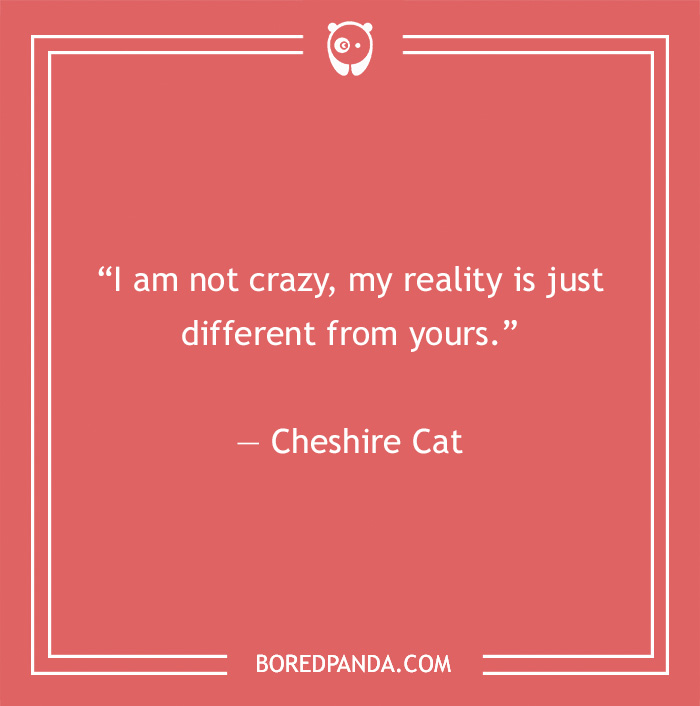 Cheshire Cat quote on being crazy 