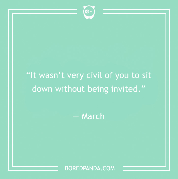 March quote on being rude 
