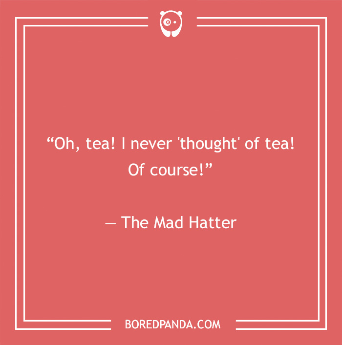The Mad Hatter quote on tea