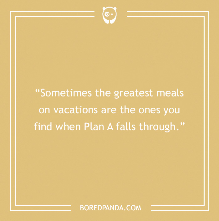 Anthony Bourdain quote on vacations 