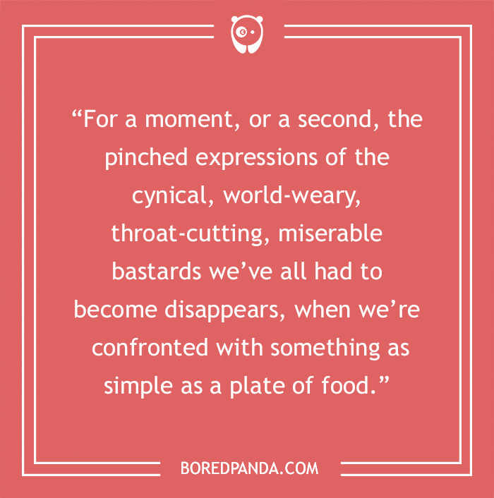 Anthony Bourdain quote on food 