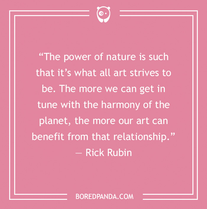 Art Quote by Rick Rubin