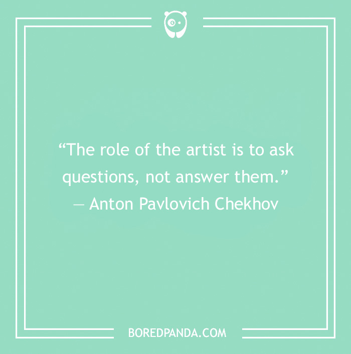 Art Quote by Anton Pavlovich Chekhov