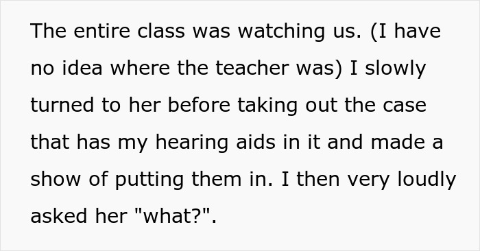 Woman Wonders If She’s A Jerk For Using Her Hearing Aids To Make An Annoying Classmate Look Stupid Woman Wonders If She’s A Jerk For Using Her Hearing Aids To Make An Annoying Classmate Look Stupid