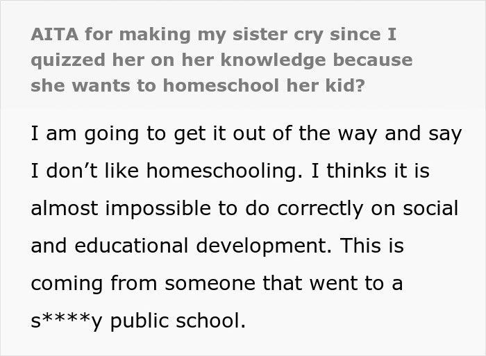 Person Makes Their Sister Cry By Quizzing Her After She Claimed She Would Homeschool Her Kid Person Makes Their Sister Cry By Quizzing Her After She Claimed She Would Homeschool Her Kid