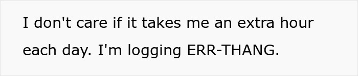 “This Has Got To Be The 4th or 5th Time I’ve Asked You To Do This. No, Actually, You Asked Me Once” “This Has Got To Be The 4th or 5th Time I’ve Asked You To Do This. No, Actually, You Asked Me Once”