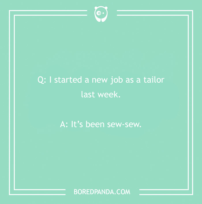 Clean joke about starting a job as a tailor with a pun on "sew-sew."