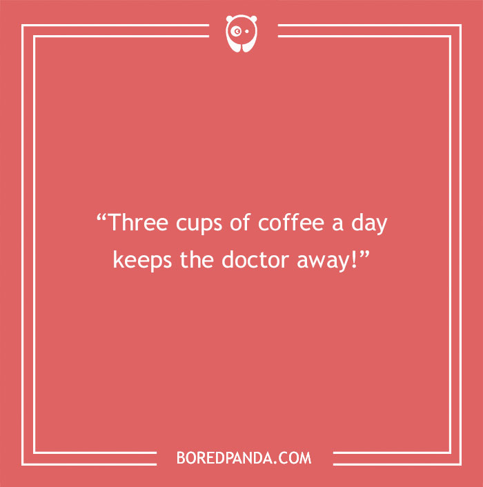 Funny Coffee Quote About Keeping Doctor Away With Coffee 