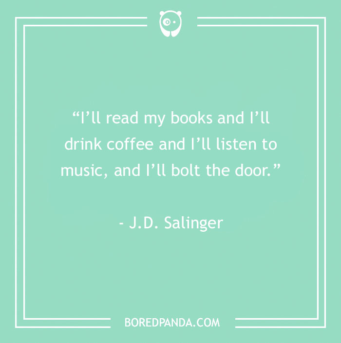 J.D. Salinger Quote About Drinking Coffee Every Day 