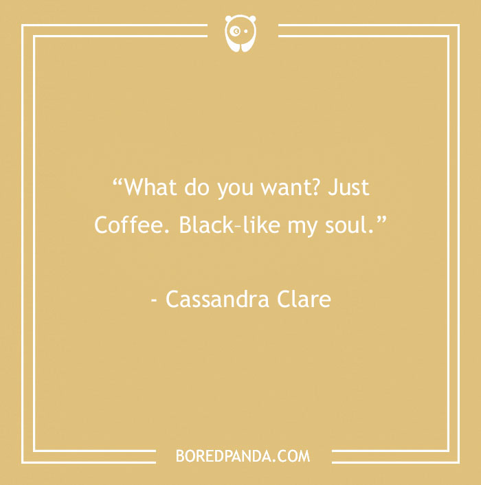 Cassandra Clare Quote About Black Coffee 