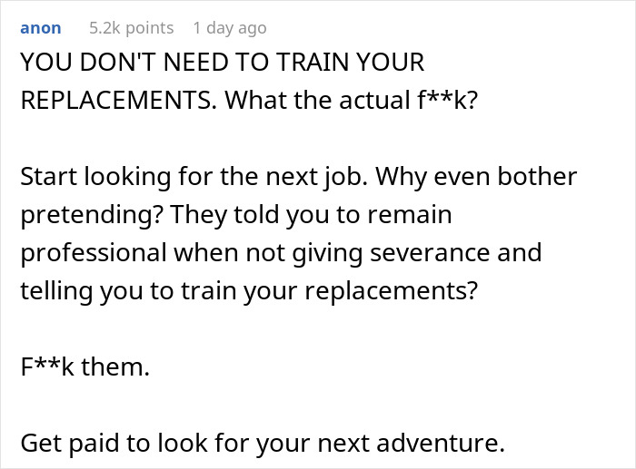 Company Will Lay Off This Person, Asks Them To “Remain Professional” And Train The Replacements