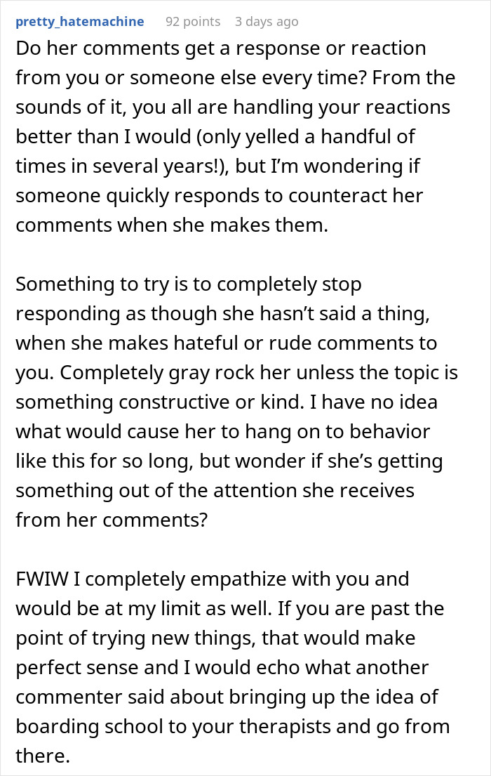 Commenter shares advice on handling a 14-year-old daughter’s daily torment, suggesting gray rocking and seeking therapy options. Commenter shares advice on handling a 14-year-old daughter’s daily torment, suggesting gray rocking and seeking therapy options.