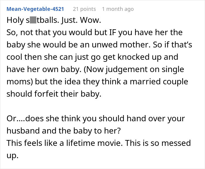 Comment discussing family demands for a woman to give her baby to her sister, calling the situation messed up. Comment discussing family demands for a woman to give her baby to her sister, calling the situation messed up.