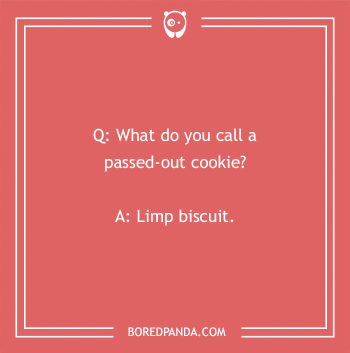 Funny Limp Biscuit Cookie Pun 