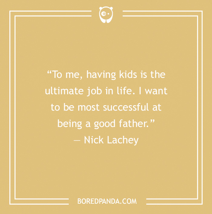 Dad Quote by Nick Lachey