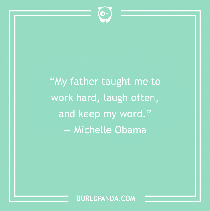 Dad Quote by Michelle Obama