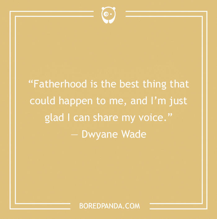 Dad Quote by Dwyane Wade