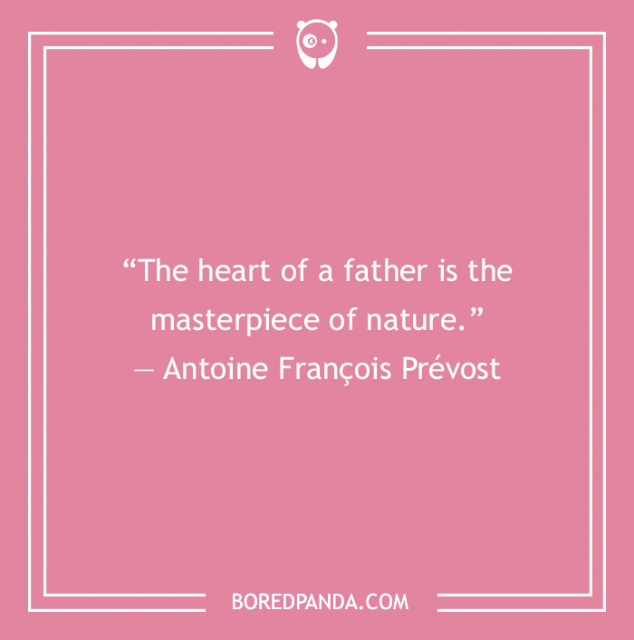 Dad Quote by Antoine François Prévost