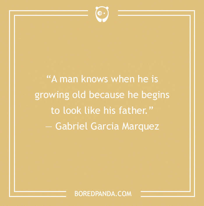Dad Quote by Gabriel Garcia Marquez